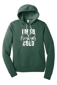 Im So Freaking Cold Graphic Hoodie