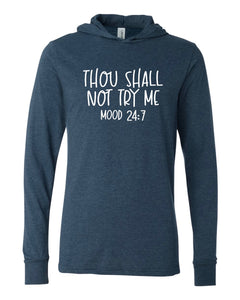 Thou Shall Not Long Sleeve Hooded Tee